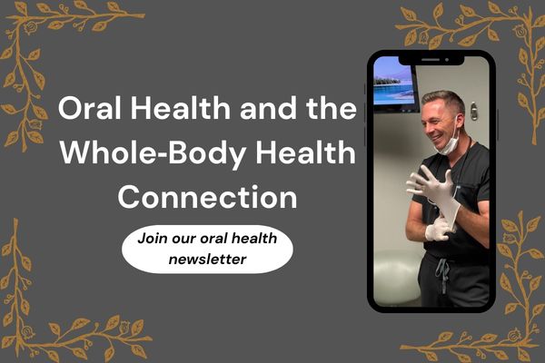 Oral Health + Whole‑Body Health Connection